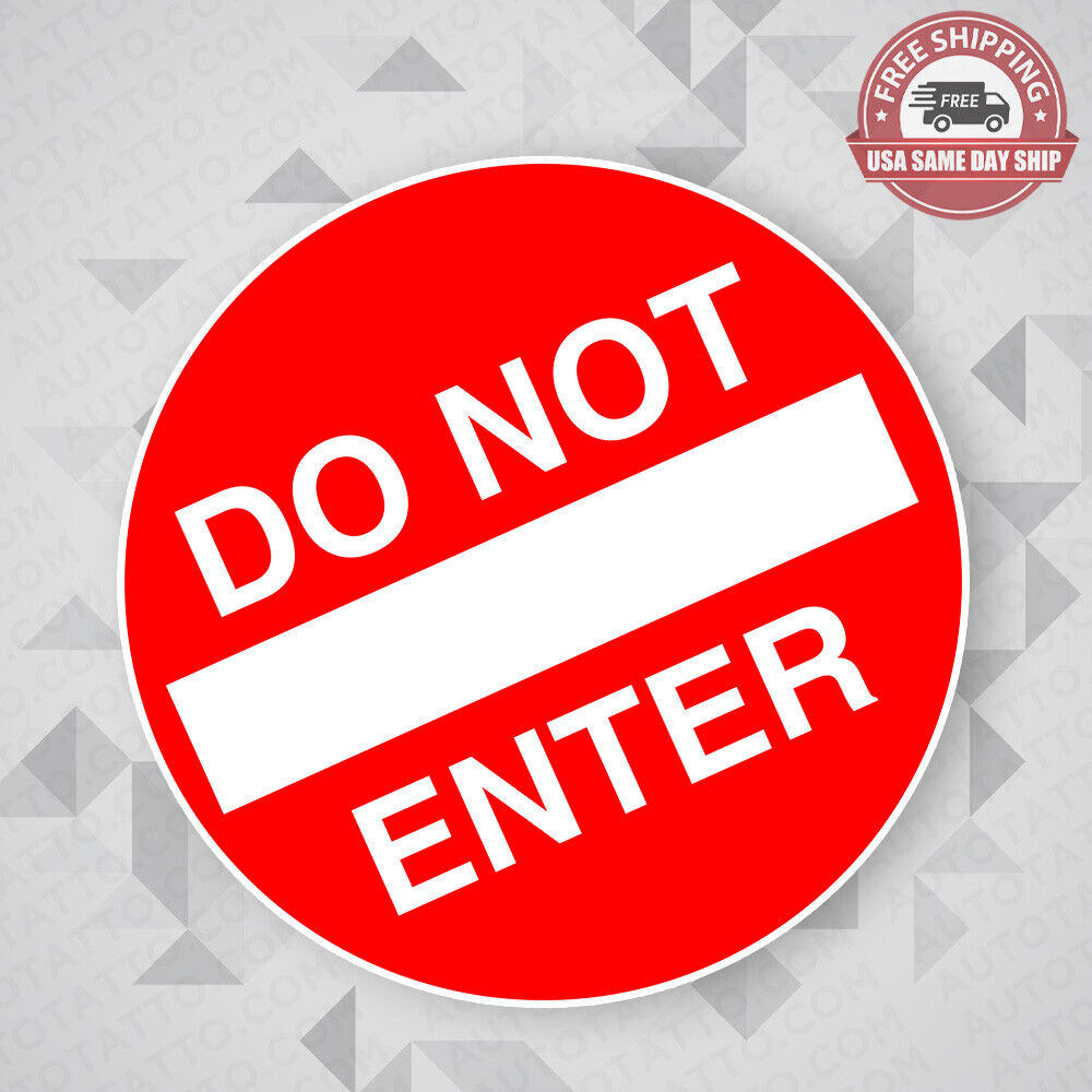 Do Not Enter Vinyl Decal Warning Sign Home Office Car Door Window Sticker 5 inch